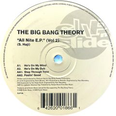 Big Bang Theory - Big Bang Theory - All Nite EP (Volume 2) - Slip 'N' Slide
