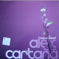 Alex Cartana - Alex Cartana - Lost Ur Mind - EMI