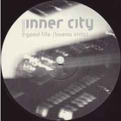 Inner City - Inner City - Good Life (Buena Vida) (Remix) - Pias