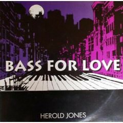 Herold Jones - Herold Jones - Bass For Love - Cargo Records