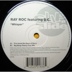 Ray Roc Ft Dc - Ray Roc Ft Dc - Whisper - Slip 'N' Slide