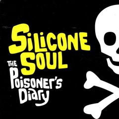 Silicone Soul - Silicone Soul - The Poisoners Diary - Soma