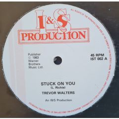 Trevor Walters - Trevor Walters - Stuck On You - I&S Production