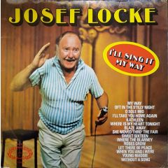 Josef Locke - Josef Locke - I'll Sing It My Way - Hallmark Records