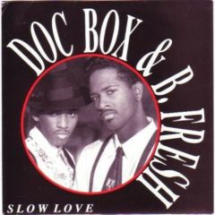 Doc Box & B Fresh - Doc Box & B Fresh - Slow Love - Motown