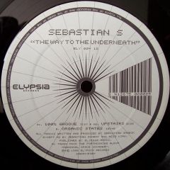 Sebastian S. - Sebastian S. - The Way To The Underneath - Elypsia