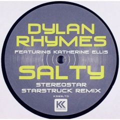Dylan Rhymes Featuring Katherine Ellis - Dylan Rhymes Featuring Katherine Ellis - Salty (Stereostar Starstruck Remix) - Kingsize