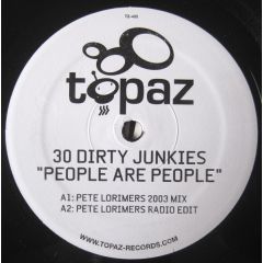 30 Dirty Junkies - 30 Dirty Junkies - People Are People - Topaz