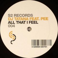 DJ Tatana Feat. Pee - DJ Tatana Feat. Pee - All That I Feel - Sirup
