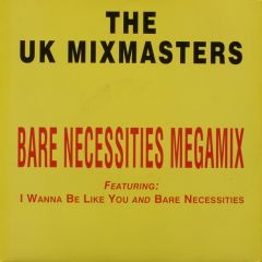 The Uk Mixmasters - The Uk Mixmasters - Bare Necessities Megamix - BMG