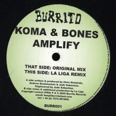 Koma & Bones - Koma & Bones - Amplify - Burrito