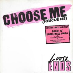 Loose Ends - Loose Ends - Choose Me (Rescue Me) - Virgin