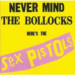 Sex Pistols - Sex Pistols - Never Mind The Bollocks Here's The Sex Pistols - Virgin