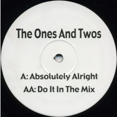 The Ones And Twos - The Ones And Twos - Absolutely Alright - Not On Label