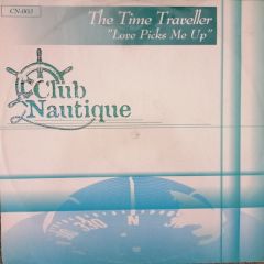 The Time Traveller - The Time Traveller - Love Picks Me Up - Club Nautique