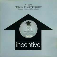 Hi-Gate - Hi-Gate - Pitchin (In Every Direction) - Incentive