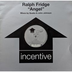 Ralph Fridge - Ralph Fridge - Angel (Remixes) - Incentive