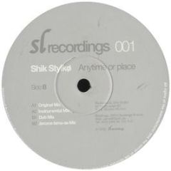 Shik Stylko - Shik Stylko - Anytime Or Place - Sl Recordings