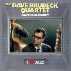 The Dave Brubeck Quartet - The Dave Brubeck Quartet - Dave Digs Disney - CBS
