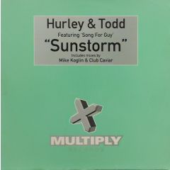 Hurley & Todd - Hurley & Todd - Sunstorm (Feat Song For Guy) - Multiply