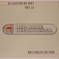 DJ Luck & MC Neat Feat Jj - DJ Luck & MC Neat Feat Jj - Master Blaster (2000) - Red Rose