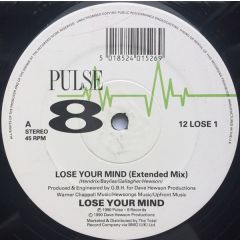Lose Your Mind - Lose Your Mind - Lose Your Mind - Pulse-8 Records
