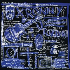 Ronny Jordon Vs DJ Krush - Ronny Jordon Vs DJ Krush - Bad Brothers - Island