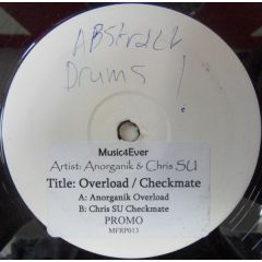 Anorganik & Chris Su - Anorganik & Chris Su - Overload / Checkmate - Music 4 Ever