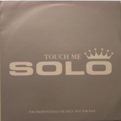 Solo - Solo - Touch Me - Touch 1