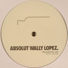 Wally Lopez  - Wally Lopez  - Absolut Wally Lopez (Clear Vinyl) - Absoluttracks.Com