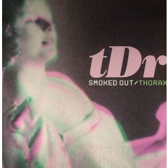 TDR - TDR - Smoked Out / Thorax - Different