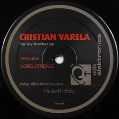 Cristian Varela - Cristian Varela - For My Brother EP - Mb Elektronics