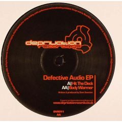 Defective Audio - Defective Audio - Hit The Deck / Body Warmer - Deprivation