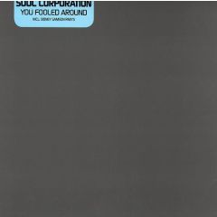 Soul Corporation - Soul Corporation - You Fooled Around - Spinnin