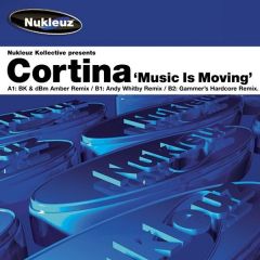 Cortina - Cortina - Music Is Moving (2005 Mixes) - Nukleuz Blue