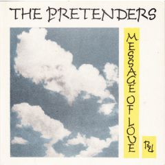 The Pretenders - The Pretenders - Message Of Love - Real Records