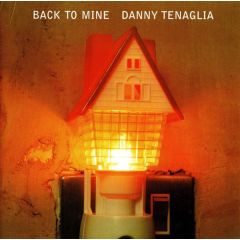 Danny Tenaglia - Danny Tenaglia - Back To Mine - DMC