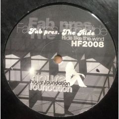 Fab Pres. The Ride - Fab Pres. The Ride - Ride Like The Wind - House Foundation