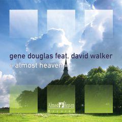 Gene Douglas Ft David Walker - Gene Douglas Ft David Walker - Almost Heaven - Almost Heaven 10
