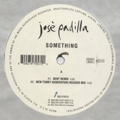 Jose Padilla - Jose Padilla - Something - Dro East West