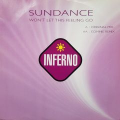 Sundance - Sundance - Won't Let This Feeling Go - 	Inferno