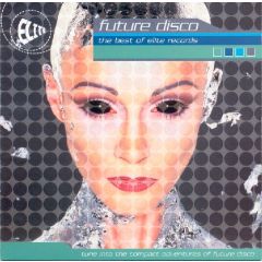 Various Artists - Various Artists - Future Disco - The Best Of Elite Records - Castle Music
