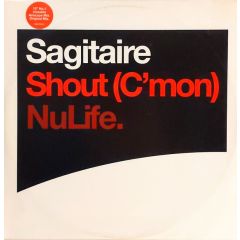 Sagitaire - Sagitaire - Shout (C'Mon) (Remixes) - Nulife