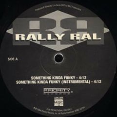 Rally Ral - Rally Ral - Something Kinda Funky - Priority