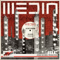 Club House - Club House - I'm Alone - Media Records