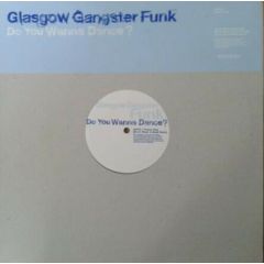 Glasgow Gangster Funk  - Glasgow Gangster Funk  - Do You Wanna Dance - Independiente