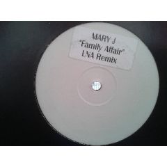 Mary J. Blige - Mary J. Blige - Family Affair - LNA Remix - Not On Label