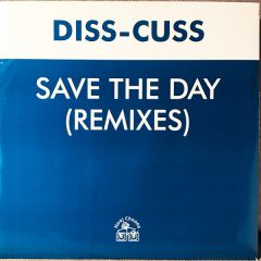 Diss-Cuss - Diss-Cuss - Save The Day (Remix) - Hooj Choons