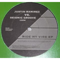 Justin Ramirez & Seismic Groove - Justin Ramirez & Seismic Groove - Ride My Vibe EP - TXS