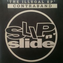 Contraband - Contraband - The Illegal EP - Slip 'N' Slide